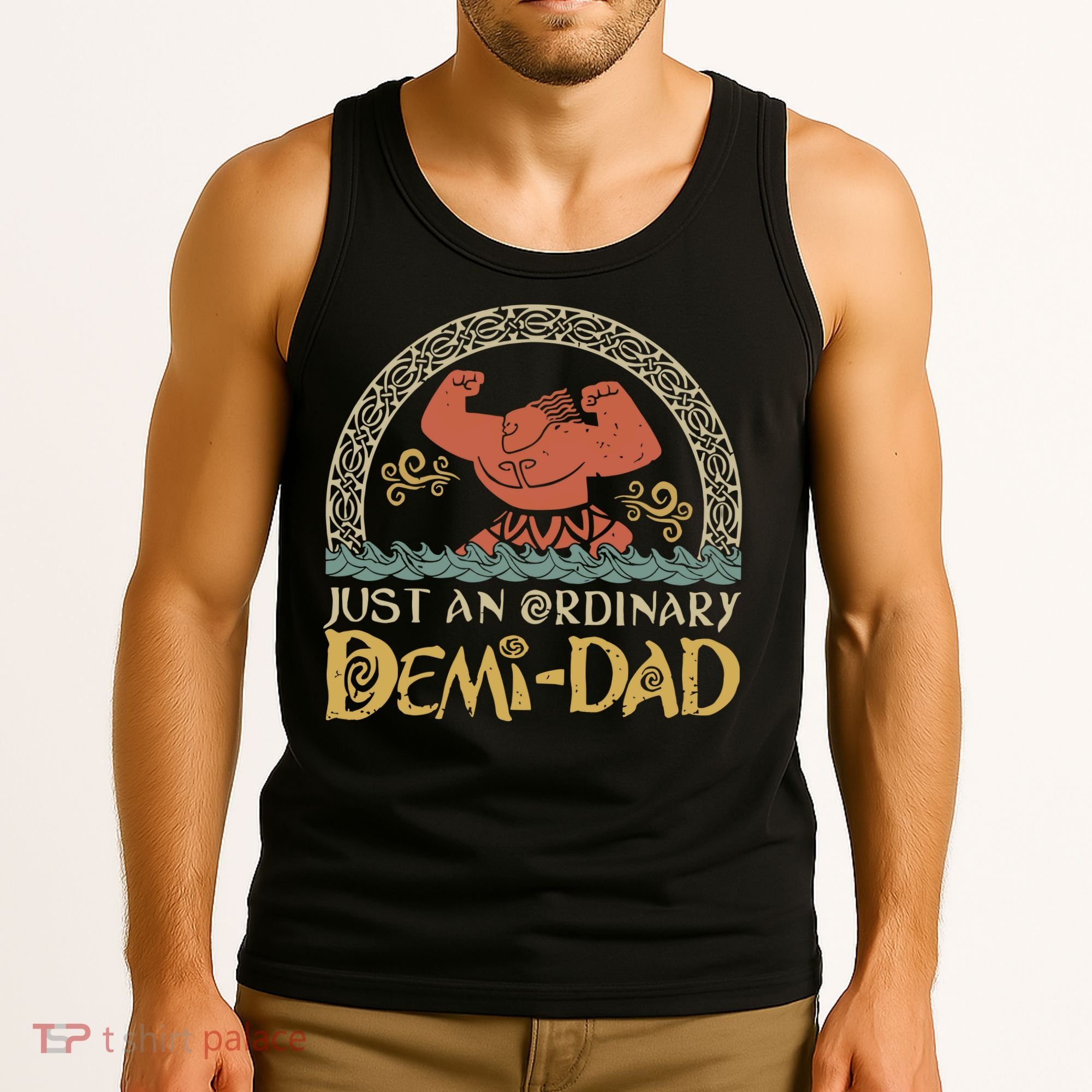Just An Ordinary Demi Dad Funny Daddy Father Family Tank Top