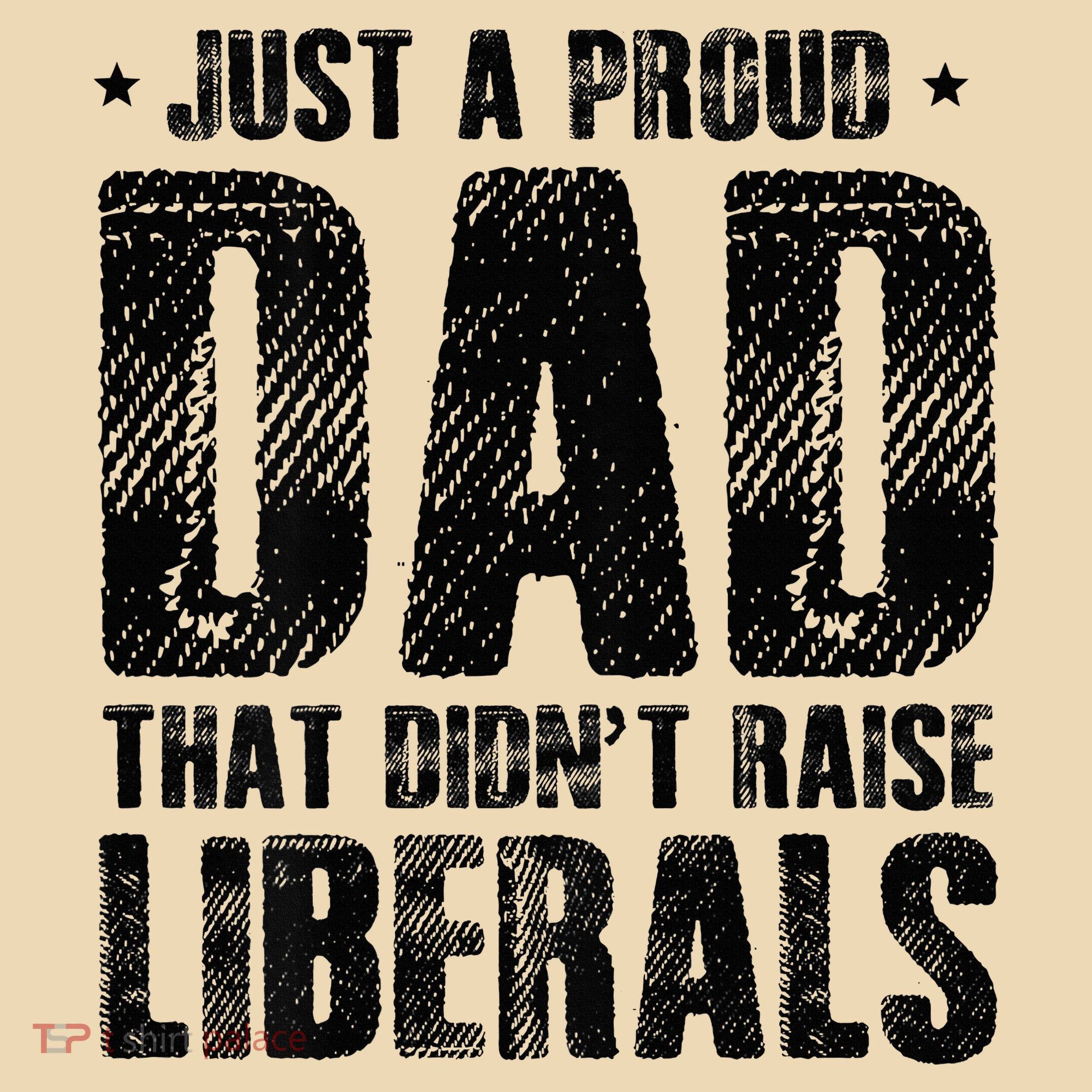 Just A Proud Dad That DidnT Raise Liberals Fun Tote Bag
