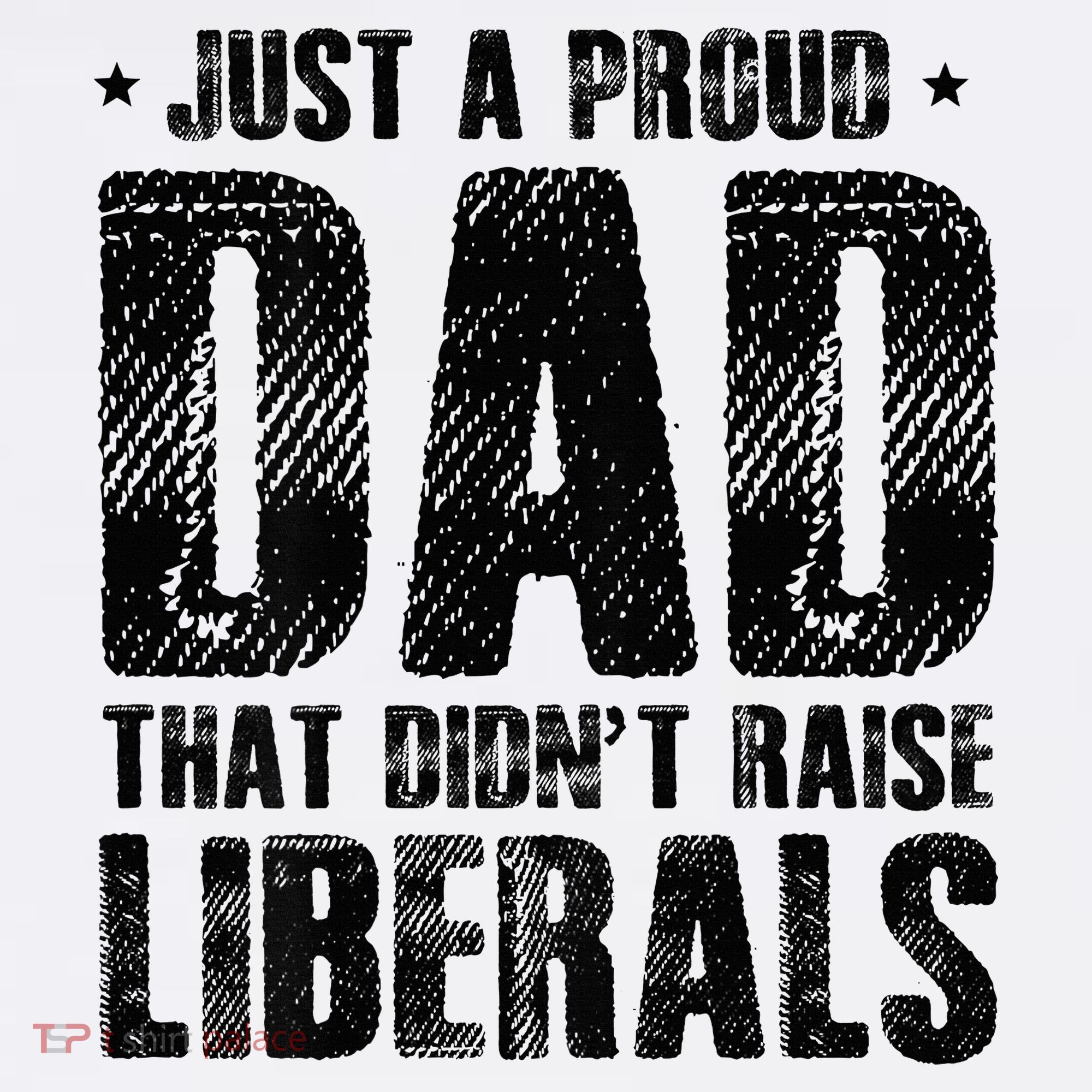 Just A Proud Dad That DidnT Raise Liberals Fun Ornament