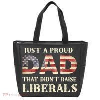 Just A Proud Dad That Didn't Raise Liberals Father's Day Tote Bag thumb 0