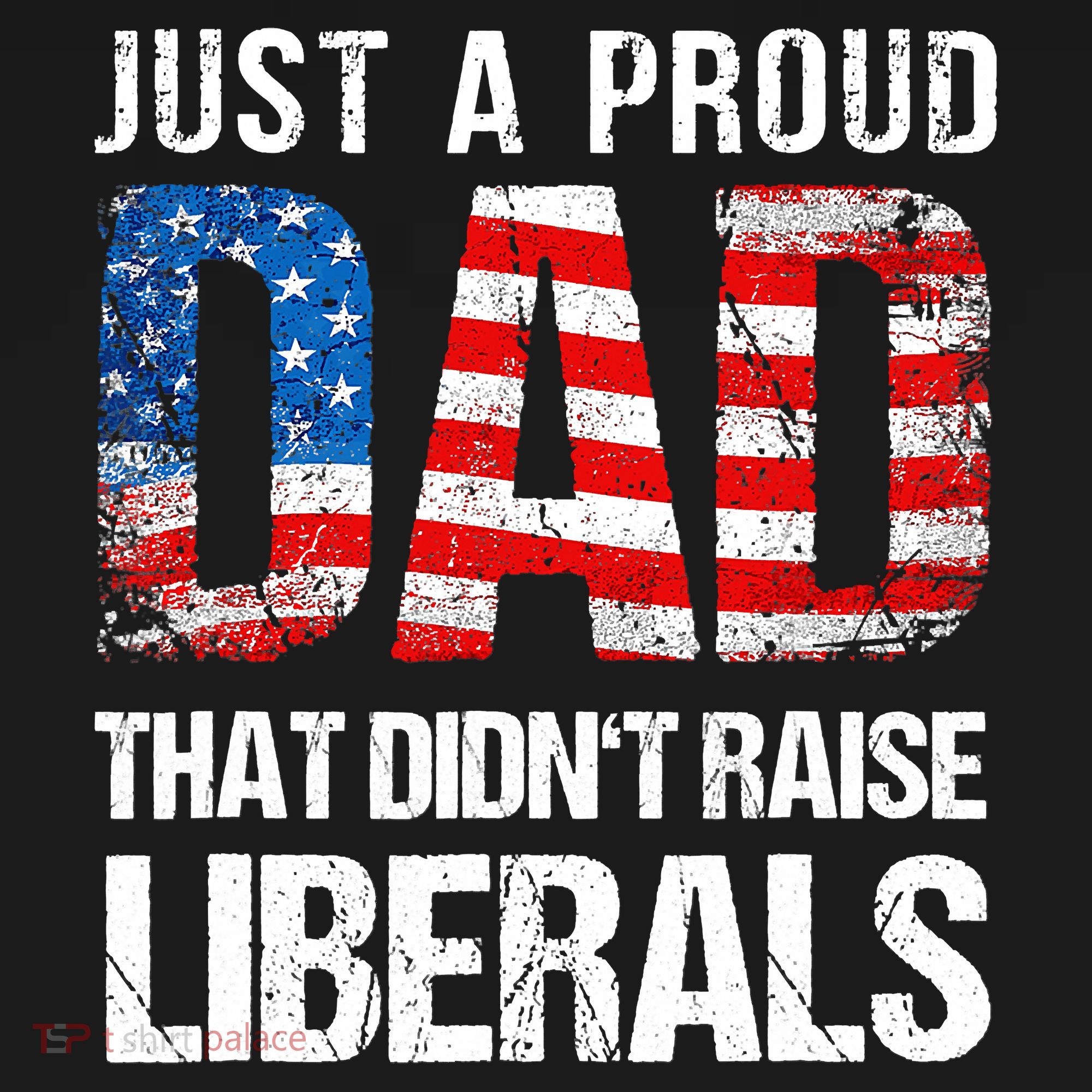 Just A Proud Dad That Didn T Raise Liberals 4th Of July Apron