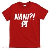 Japanese NANI WHAT T-Shirt thumb 0