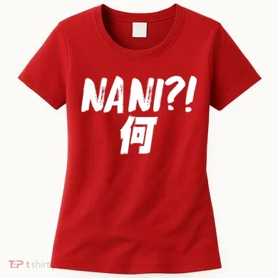 Japanese NANI WHAT Women's T-Shirt