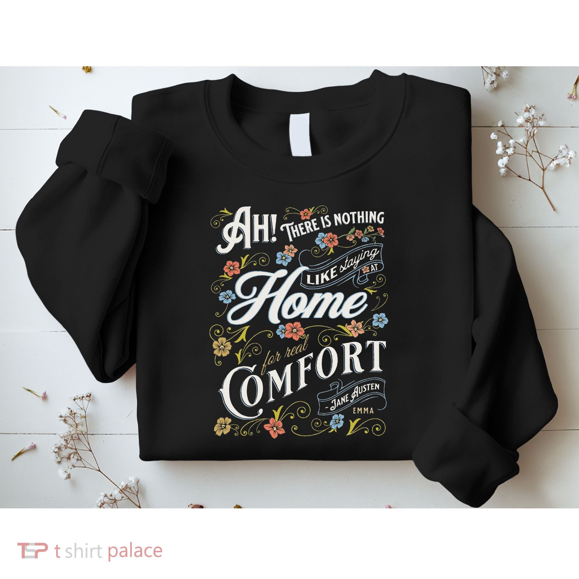 Jane Austen Quote Emma Sweatshirt
