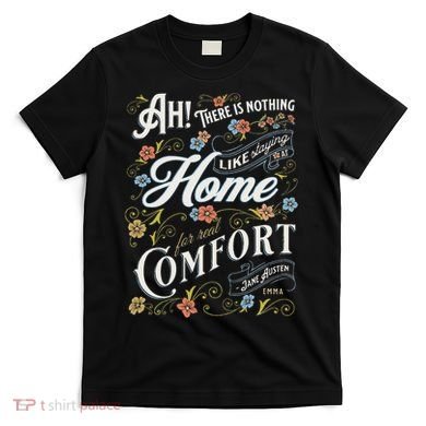 Jane Austen Quote Emma T-Shirt