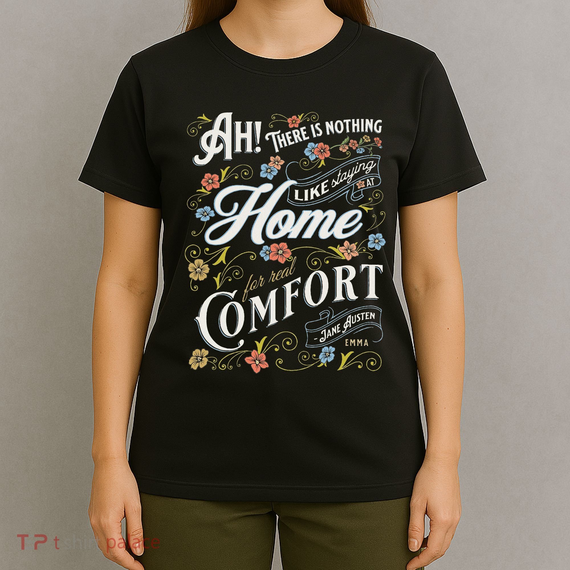 Jane Austen Quote Emma T-Shirt
