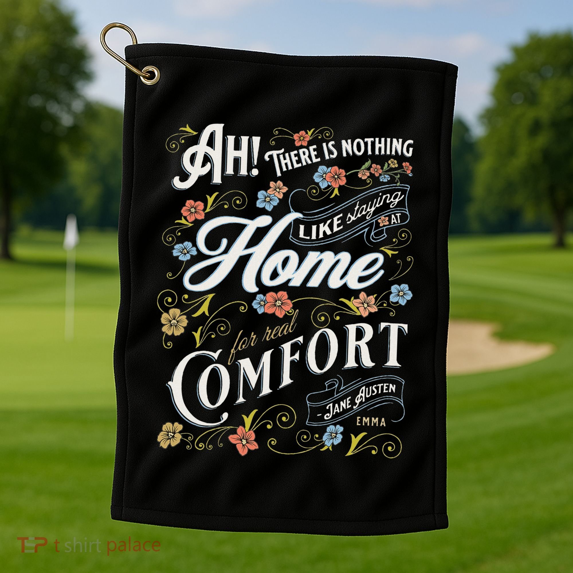 Jane Austen Quote Emma Golf Towel