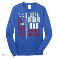 Just A Regular Dad Trying Not To Raise Liberals Funny Gift Gun Rights Gift Long Sleeve Shirt thumb 0