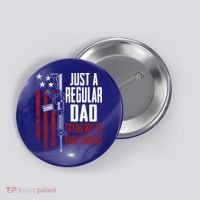 Just A Regular Dad Trying Not To Raise Liberals Funny Gift Gun Rights Gift Button thumb 0
