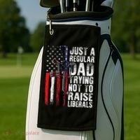 Just A Regular Dad Trying Not To Raise Liberals Fathers Day Golf Towel thumb 2