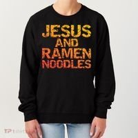Jesus And Ramen Noodles Funny Christian Quote Distressed Women's Sweatshirt thumb 0