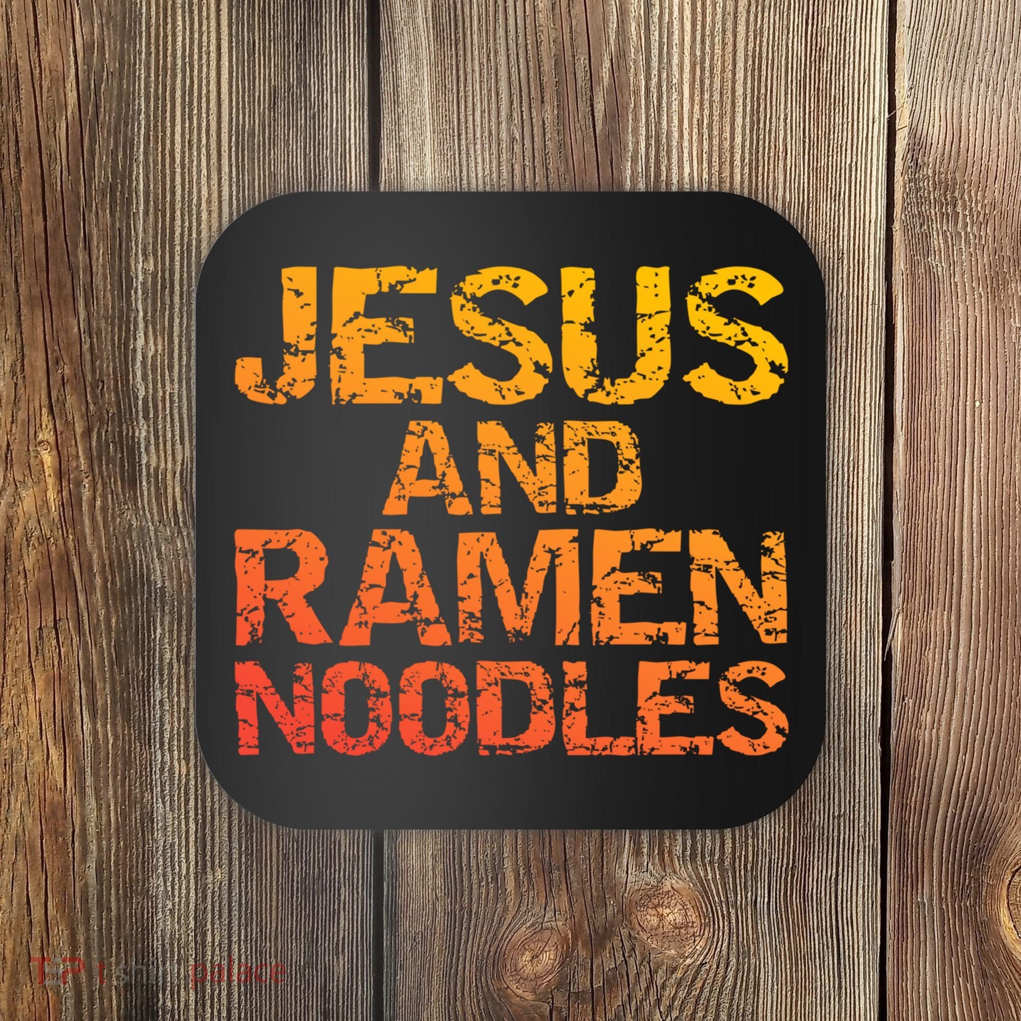 Jesus And Ramen Noodles Funny Christian Quote Distressed Coaster