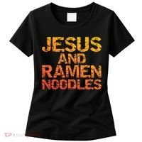 Jesus And Ramen Noodles Funny Christian Quote Distressed Women's T-Shirt thumb 0