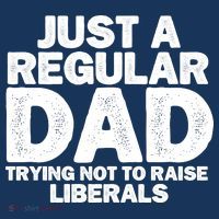 Just A Regular Dad Trying Not To Raise Liberals Long Sleeve Shirt thumb 2
