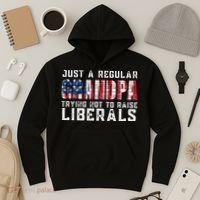 Just A Regular Grandpa Trying Not To Raise Liberals Hoodie thumb 3