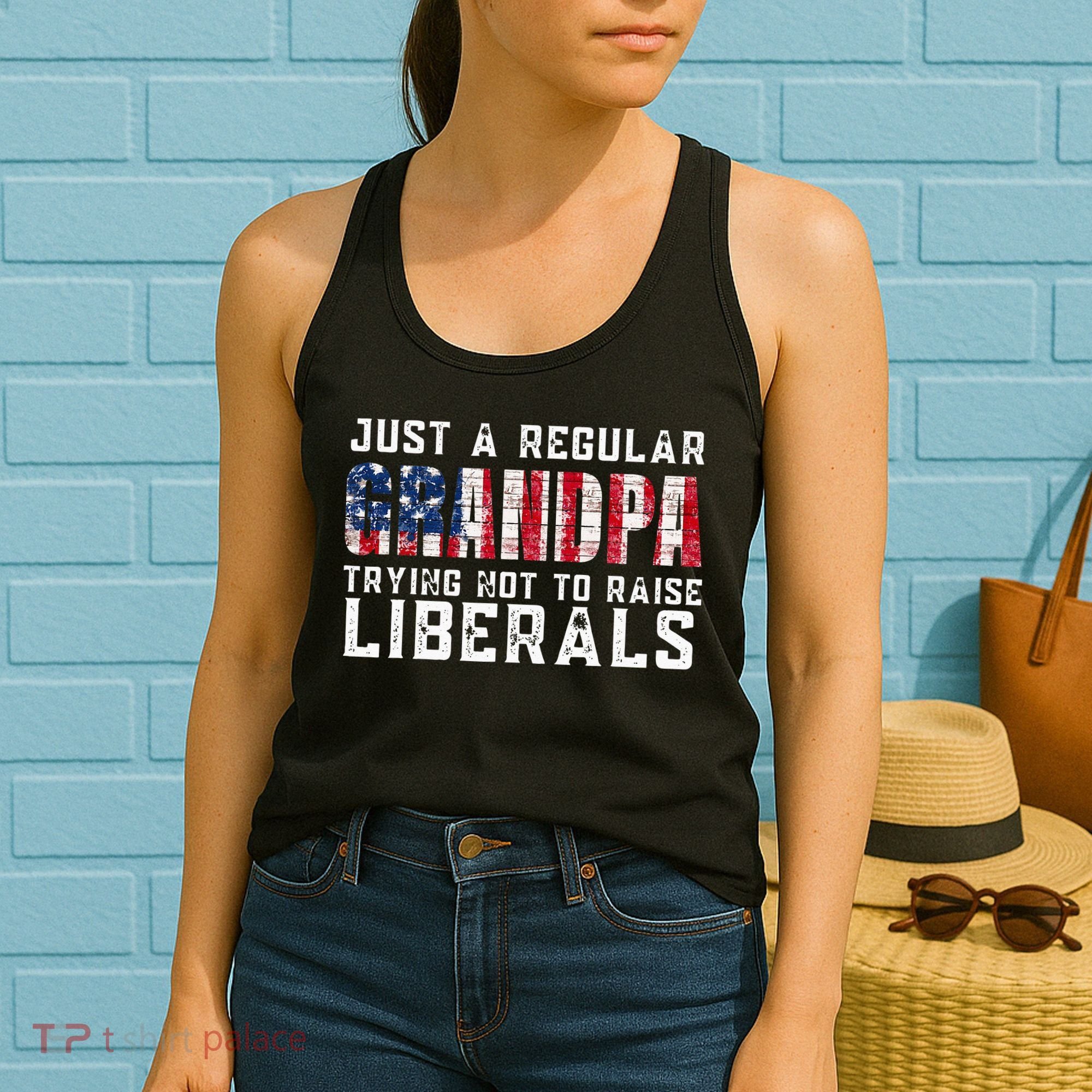 Just A Regular Grandpa Trying Not To Raise Liberals Women's Tank Top