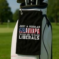 Just A Regular Grandpa Trying Not To Raise Liberals Golf Towel thumb 2