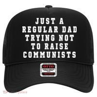 Just A Regular Dad Trying Not To Raise Communists Hat thumb 0