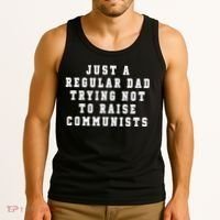 Just A Regular Dad Trying Not To Raise Communists Tank Top thumb 3