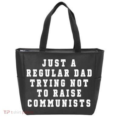 Just A Regular Dad Trying Not To Raise Communists Tote Bag