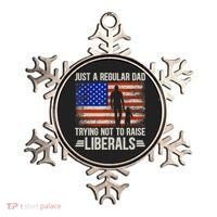 Just A Regular Dad Trying Not To Raise Liberals Father's Day TShirt Ornament thumb 0