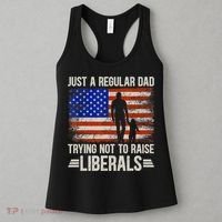 Just A Regular Dad Trying Not To Raise Liberals Father's Day TShirt Women's Tank Top thumb 3