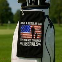 Just A Regular Dad Trying Not To Raise Liberals Father's Day TShirt Golf Towel thumb 2