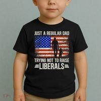Just A Regular Dad Trying Not To Raise Liberals Father's Day TShirt Toddler T-Shirt thumb 2