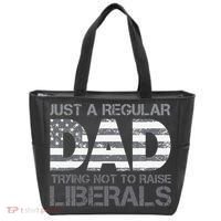 Just A Regular Dad Trying Not To Raise Liberals Father's Day Tote Bag thumb 0