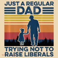 Just A Regular Dad Trying Not To Raise Liberals Tote Bag thumb 4