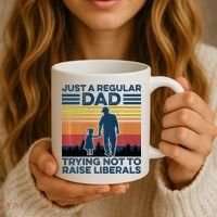 Just A Regular Dad Trying Not To Raise Liberals Coffee Mug thumb 3