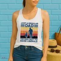 Just A Regular Dad Trying Not To Raise Liberals Women's Tank Top thumb 2