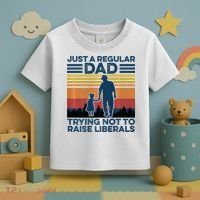 Just A Regular Dad Trying Not To Raise Liberals Toddler T-Shirt thumb 3