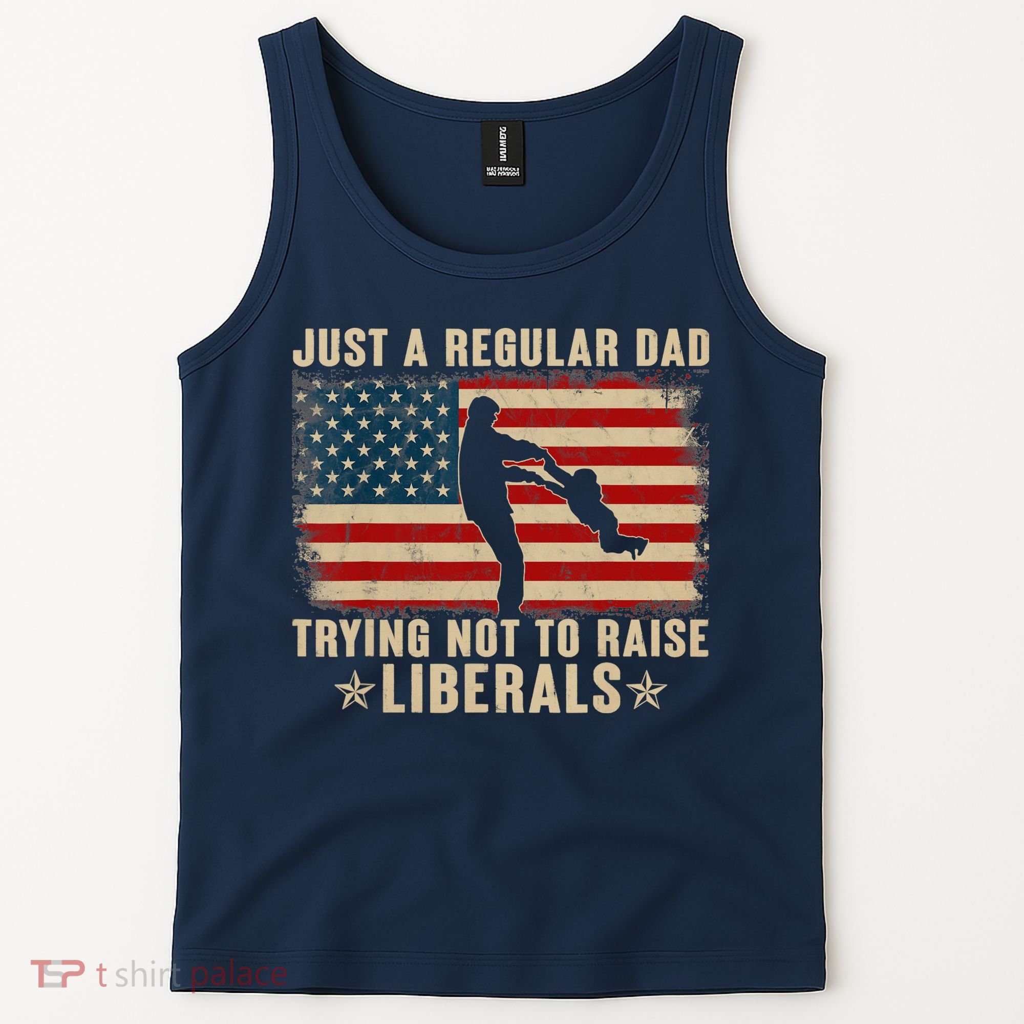 Just A Regular Dad Trying Not To Raise Liberals Father's Day Tank Top