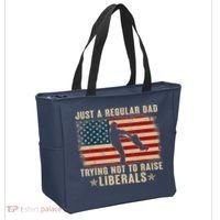 Just A Regular Dad Trying Not To Raise Liberals Father's Day Tote Bag thumb 2