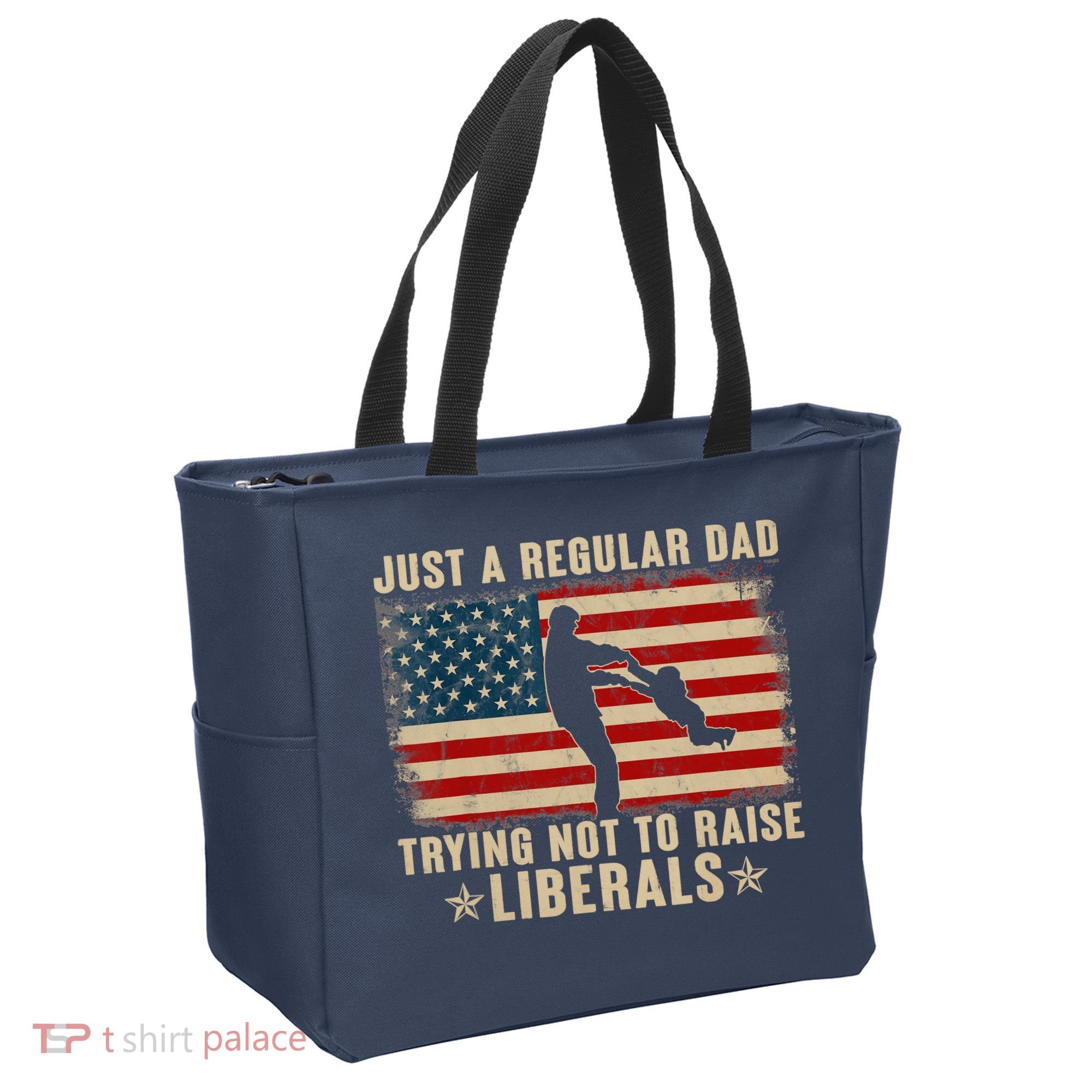 Just A Regular Dad Trying Not To Raise Liberals Father's Day Tote Bag