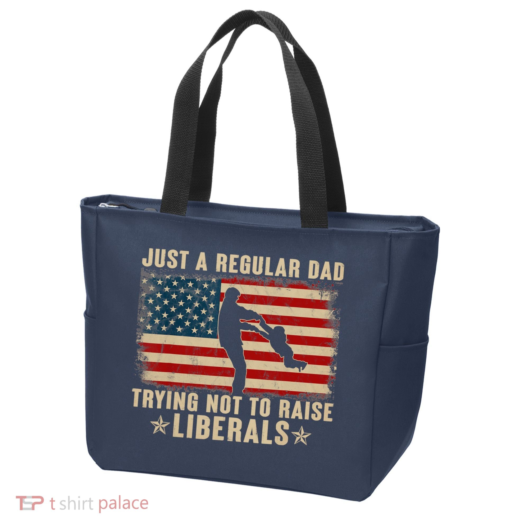 Just A Regular Dad Trying Not To Raise Liberals Father's Day Tote Bag