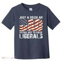 Just A Regular Dad Trying Not To Raise Liberals 4th July Son Toddler T-Shirt thumb 0