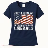 Just A Regular Dad Trying Not To Raise Liberals 4th July Son Women's T-Shirt thumb 0