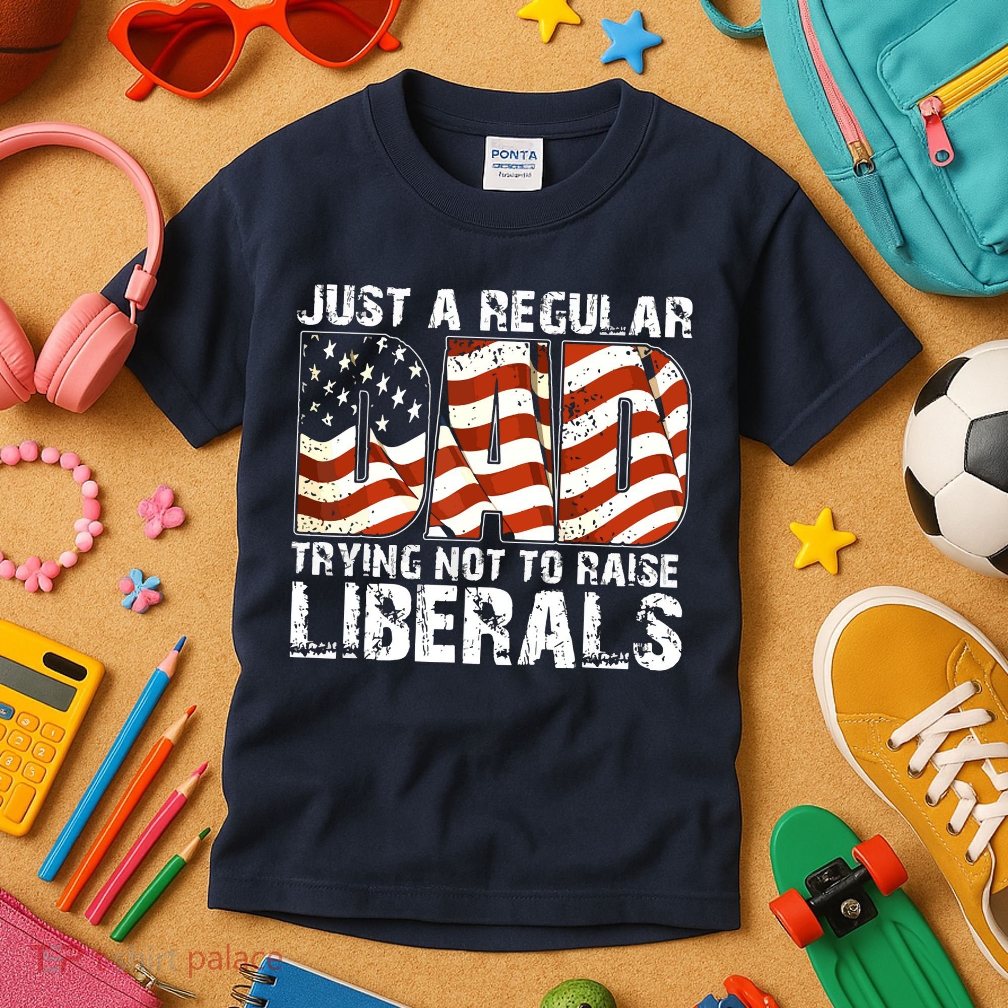 Just A Regular Dad Trying Not To Raise Liberals 4th July Son Kids T-Shirt