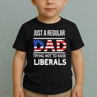 Just A Regular Dad Trying Not To Raise Liberals Fathers Day Toddler T-Shirt thumb 2