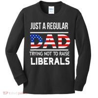 Just A Regular Dad Trying Not To Raise Liberals Fathers Day Kids Long Sleeve Shirt thumb 0