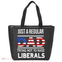 Just A Regular Dad Trying Not To Raise Liberals Fathers Day Tote Bag thumb 0