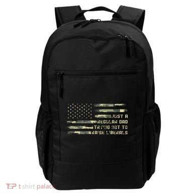 Just A Regular Dad Trying Not To Raise Liberals Camouflage Backpack