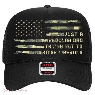 Just A Regular Dad Trying Not To Raise Liberals Camouflage Hat