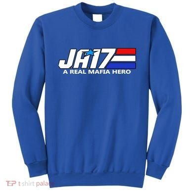 Ja17 A Real Mafia Hero Sweatshirt