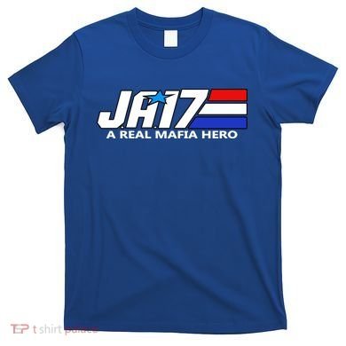 Ja17 A Real Mafia Hero T-Shirt