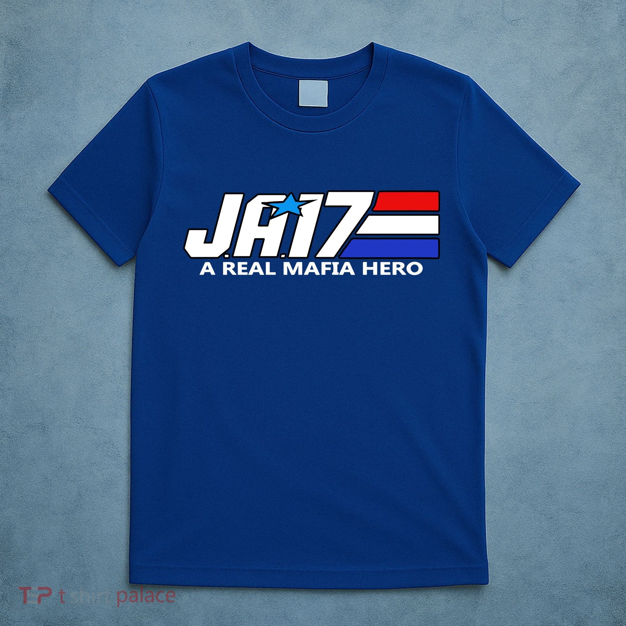 Ja17 A Real Mafia Hero T-Shirt