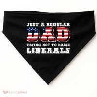 Just A Regular Dad Trying Not To Raise Liberals Father's Day USA-Made Doggie Bandana thumb 0