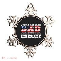 Just A Regular Dad Trying Not To Raise Liberals Father's Day Ornament thumb 0